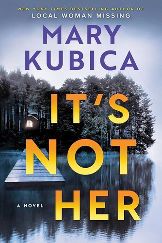 Cover of It's Not Her by Mary Kubica