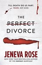 Cover of The Perfect Divorce by Jeneva Rose