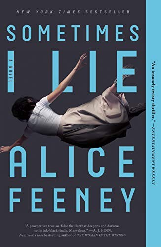 Cover of Sometimes I Lie by Alice Feeney