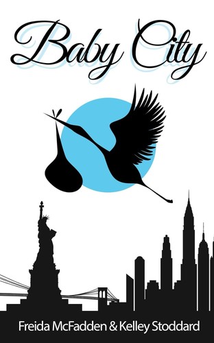 Cover of Baby City by Freida McFadden & Kelley Stoddard