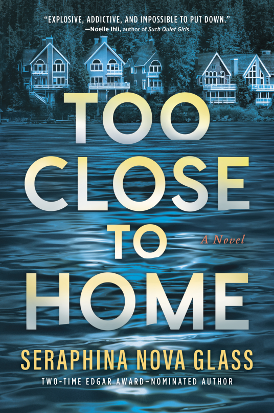 Cover of Too Close to Home by Seraphina Nova Glass