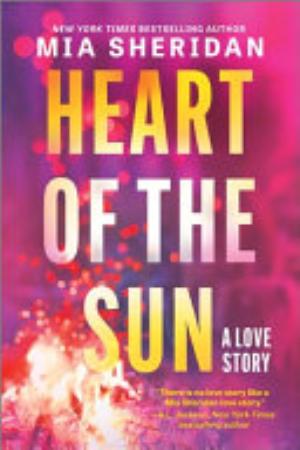 Cover of Heart of the Sun by Mia Sheridan