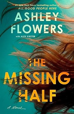 Cover of The Missing Half by Ashley Flowers