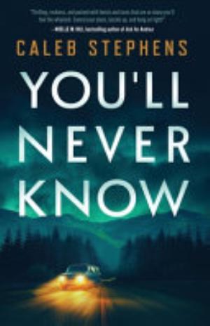 Cover of You'll Never Know by Caleb Stephens