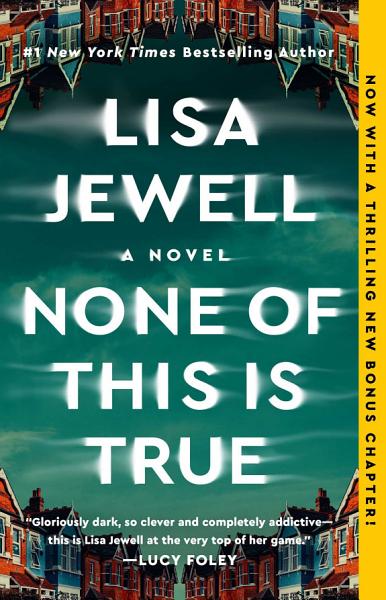 Cover of None of This Is True by Lisa Jewell