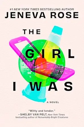 Cover of The Girl I Was by Jeneva Rose