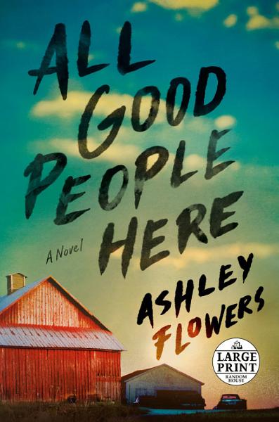 Cover of All Good People Here by Ashley Flowers