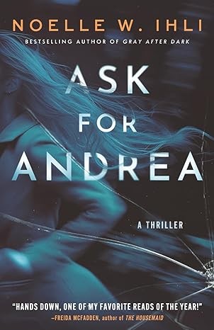 Cover of Ask for Andrea by Noelle W. Ihli