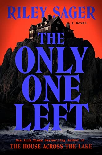 Cover of The Only One Left by Riley Sager