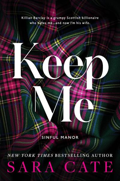 Cover of Keep Me by Sara Cate