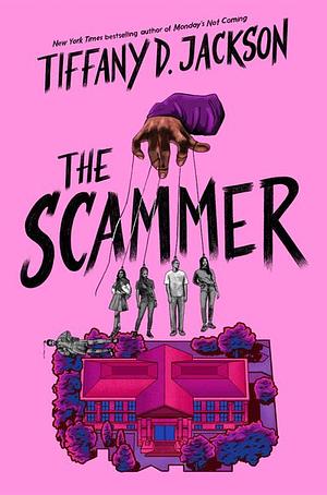 Cover of The Scammer by Tiffany D. Jackson