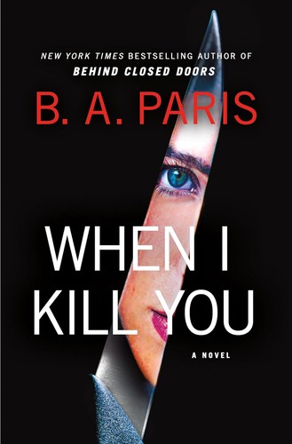 Cover of When I Kill You by B.A. Paris